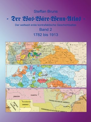 cover image of Der Was-Wäre-Wenn-Atlas--Band 2--1782 bis 1913